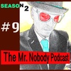 The Mr.Nobody Podcast #9   That's What We Want