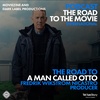 A Man Called Otto - The Road To The Movie with Fredrik Wikström Nicastro (Producer) - International