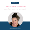 Top 4 Favorite Virtual Jobs