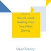 Ep #64 How to Avoid Wasting Your Time When Dating