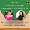 Episode 93: Narcissistic Abuse, Pt 2 with Rebecca Christianson, LCSW