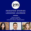 Investor Stories 271: Lessons Learned (Khera, O'Malley, Mejia Hernandez)