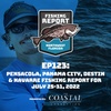 Pensacola, Panama City, Destin and Navarre Fishing Report for July 25-31, 2022
