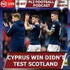 Episode 617: Cyprus win didn't test Scotland squad warns Tam Cowan 