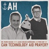 116 - Juan Carlos Carredano and Mike Day on Can Technology Aid Prayer?