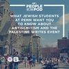 What Jewish Students at Penn Want You to Know About Antisemitism and the Palestine Writes Event