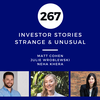 Investor Stories 267: Strange & Unusual (Cohen, Wroblewski, Khera)