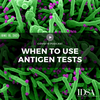 When to Use Antigen Tests (June 19, 2021)