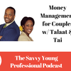 9. Money Management for Couples w/ Talaat & Tai