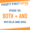 Ep. 105: Both + And