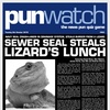 301 - Sewer Seal Steals Lizard’s Lunch