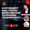Ep149: Cost / Benefit Analysis on When &amp; How to Upgrade Your Property - Marco Kozlowski