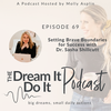 Episode 69: Setting Brave Boundaries for Success with Dr. Sasha Shillcutt