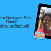 Episode 297: "How to Start your Side-Hustle" - Fabienne Raphaël