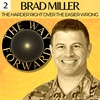 Ep 02: The Harder Right Over the Easier Wrong with Brad Miller