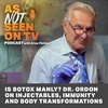 Is Botox MANLY? Dr. Ordon on Injectables, Immunity and Body Transformations