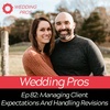 Managing client Expectations and Handling Revisions | Wedding Business