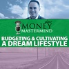 Budgeting and Cultivating a Dream Lifestyle