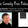 Greg Tavares, Theatre 99, The Have Nots, Improv For Everyone