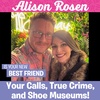 Daniel and Alison (Your Calls, True Crime, Shoe Museums)