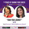 Own Your Journey with Bhavana Bartolf