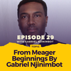 Episode 029: From Meager Beginnings By Gabriel Njinimbot