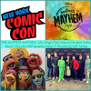 Episode 1343 - NYCC: The Muppets Mayhem w/ Lilly Singh/Tahj Mowry/Anders Holm/Saara Chaudry/Bill Baretta/Adam F. Goldberg/Jeff Yorkes!