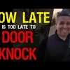 How Late Should You Door Knock?