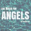 Like Water For Angels | Get Besos #16