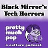 PEL Presents PMP#156: Black Mirror's Tech Horrors