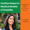 Qudsiya Naqui on New Models of Disability