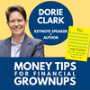 5 Money Tips to play (and profit) at The Long Game with author Dorie Clark (Encore)
