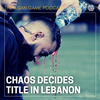 TAG Podcast: AFC U20s | Qatar continue to fail | Chaos on Lebanon