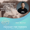 Transformational Leadership Strategies to Reclaim Your Time and Support Self-Growth with Dan Martell