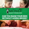 Can You Raise Your Kids without Going Broke?