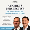 #64 - A Family’s Perspective on Navigating the Mental Health System