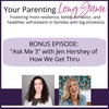 BONUS Episode: "Ask Me 3" With Therapist Jen Hershey of How We Get Thru
