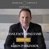 Manufacturing fame with Aaron Parkinson #135