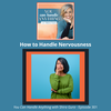 301: How to Handle Nervousness