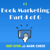 Book Marketing Promotion (E13, P4 of 6)