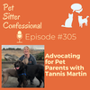 305: Advocating for Pet Parents with Tannis Martin