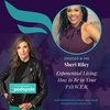 Exponential Living: High-Performance Life Coach Sheri Riley on How to Live in Your P.O.W.E.R.