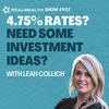 4.75% Rates? Find Out How & Where RealWealth Members are Investing Today!