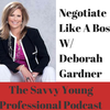 17. Negotiate Like a Boss w/ Deborah Gardner