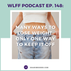 Many Ways to Lose Weight, Only One Way to Keep it Off