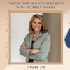 SMME #298 Finding Your Spa CEO Strengths with Mechelle Barras