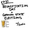 EP 31 - Reunification Day and German State Elections