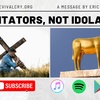 Be Imitators, Not Idolaters