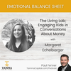 Margaret Echelbarger – The Living Lab; Engaging Kids in Conversations About Money
