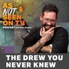 The Drew You Never Knew